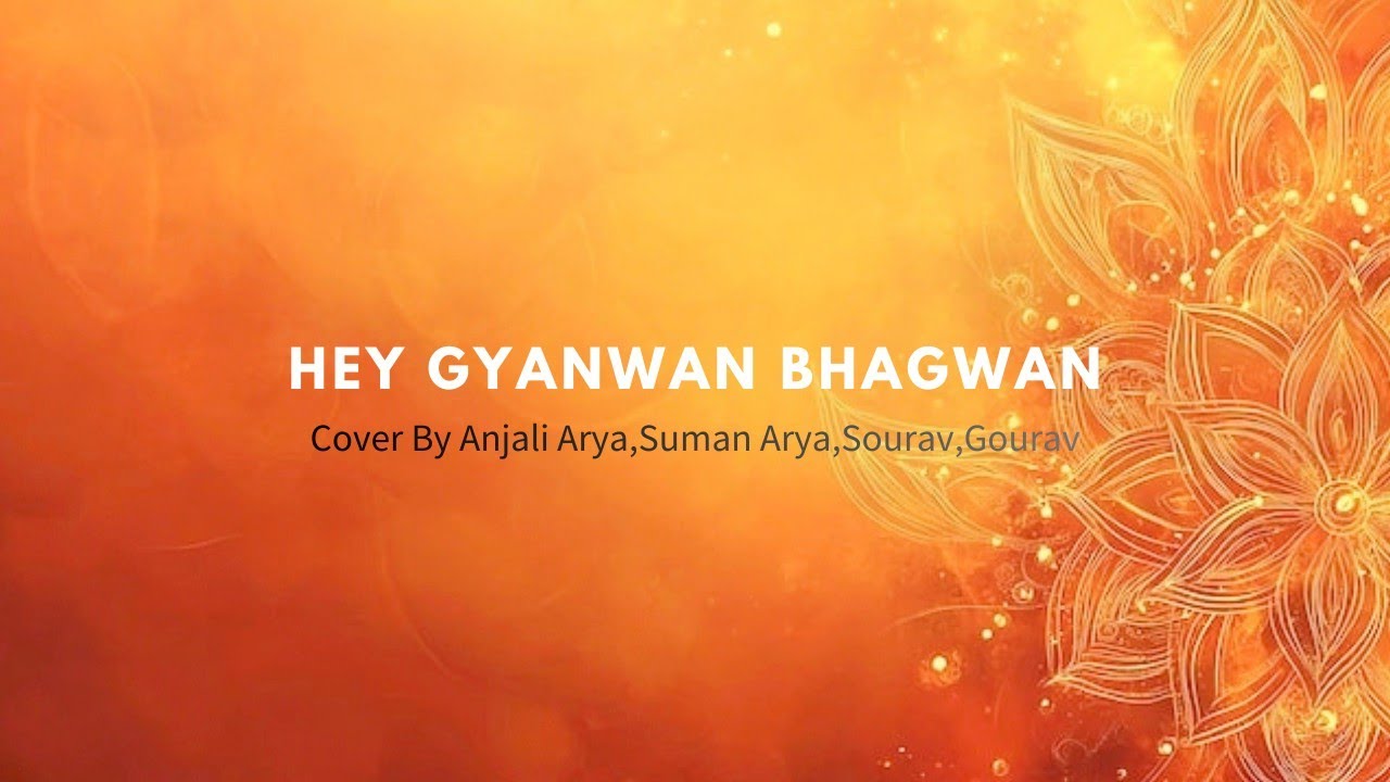 Hey Gyanwan Bhagwan Cover By - Anjali Arya,Suman Arya,Gourav,Sourav 🩵🫀| Bhakti Song (Official Song)