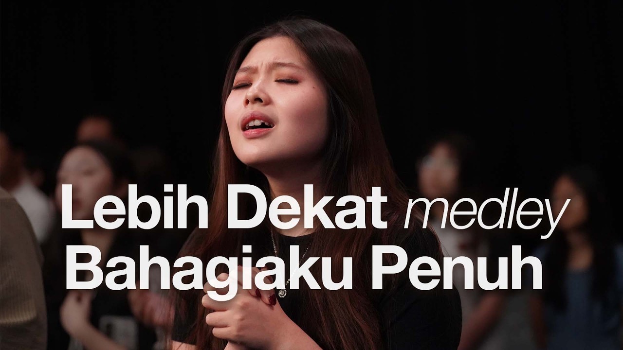 Lebih Dekat medley Bahagiaku Penuh I Moment of Worship I GMS Church