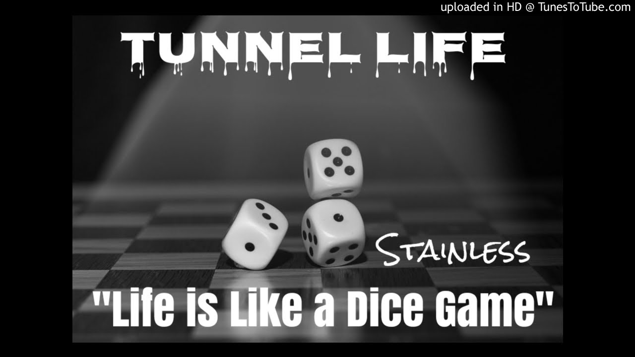 STAINLESS - LIFE IS LIKE A DICE GAME