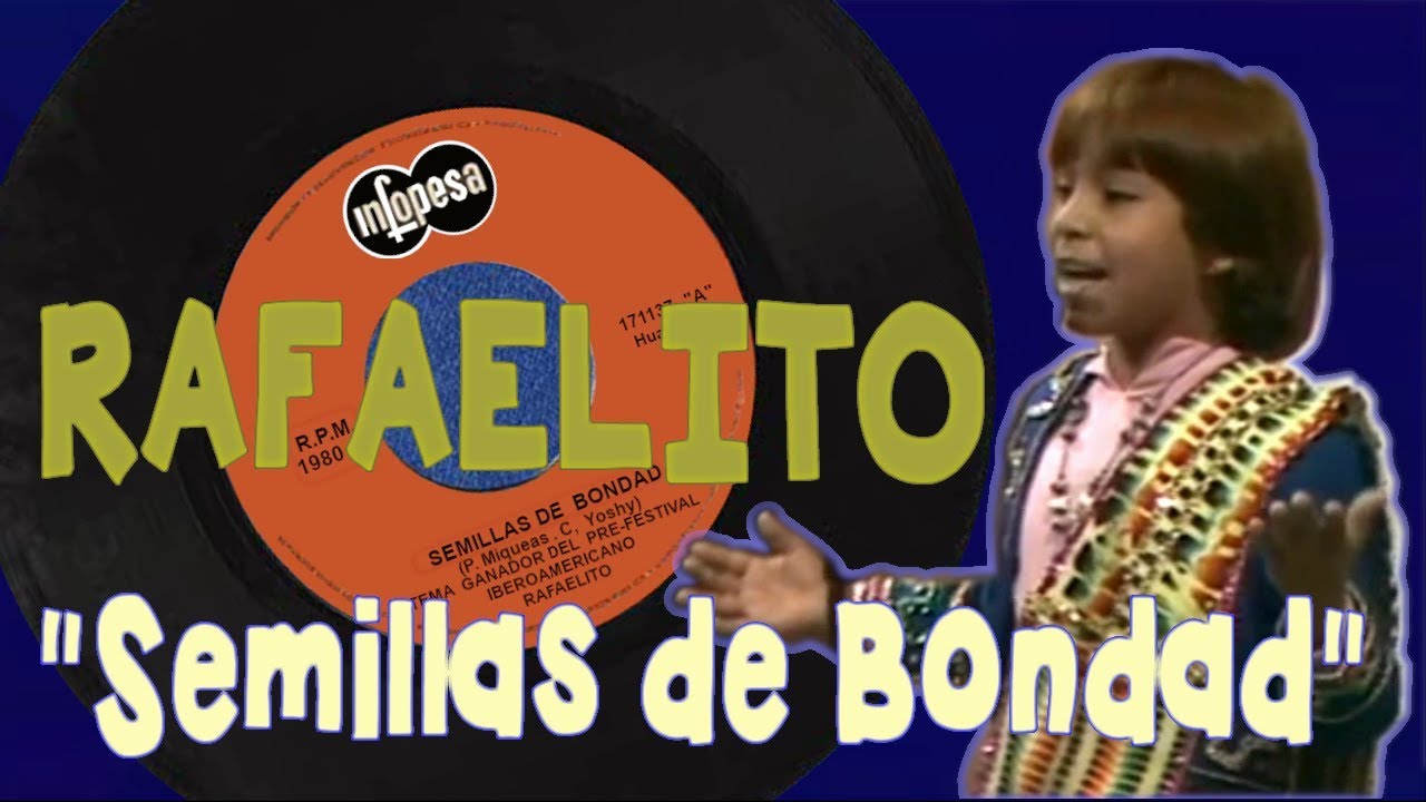 SEMILLAS DE BONDAD - RAFAELITO (1979)