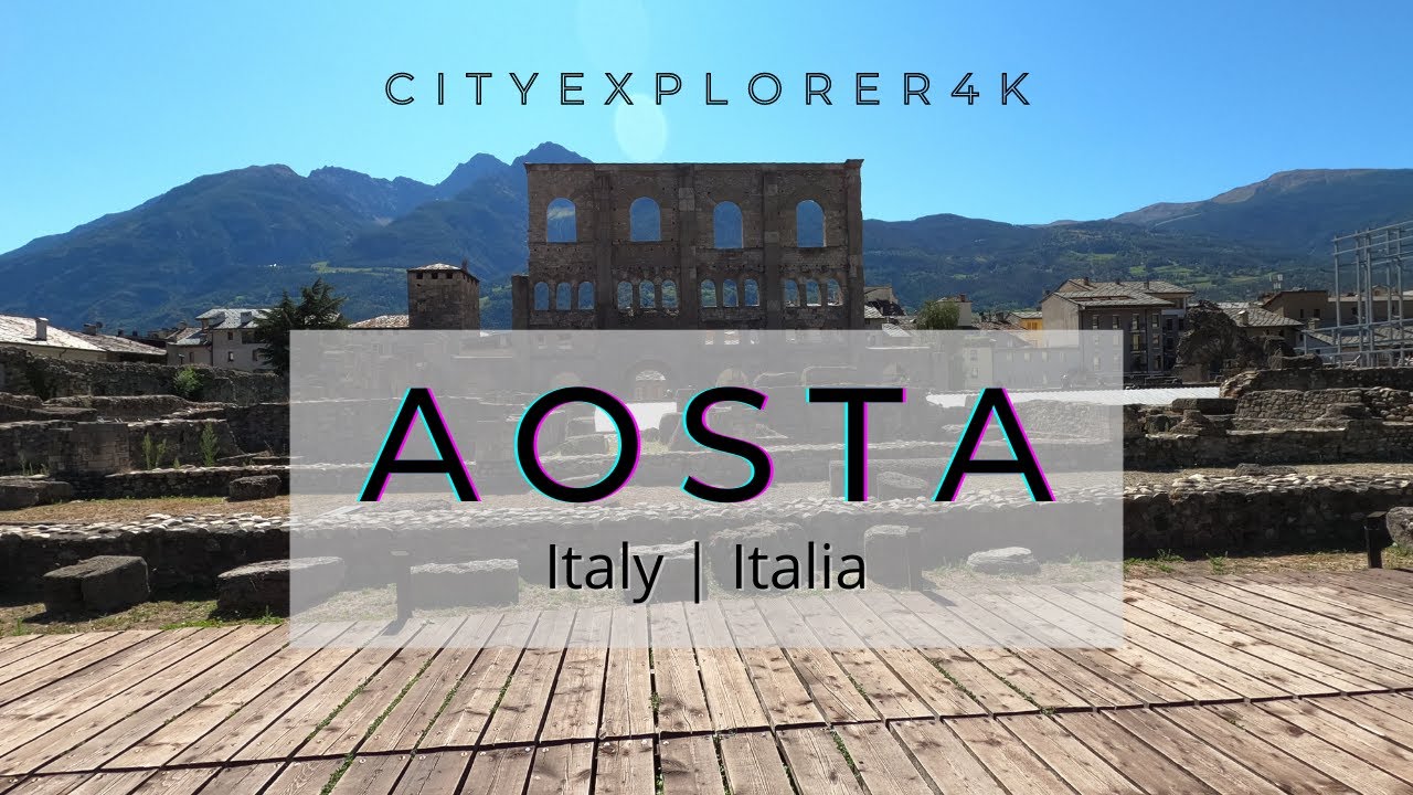 Aosta 4K | Valle d'Aosta - Italia | Italy