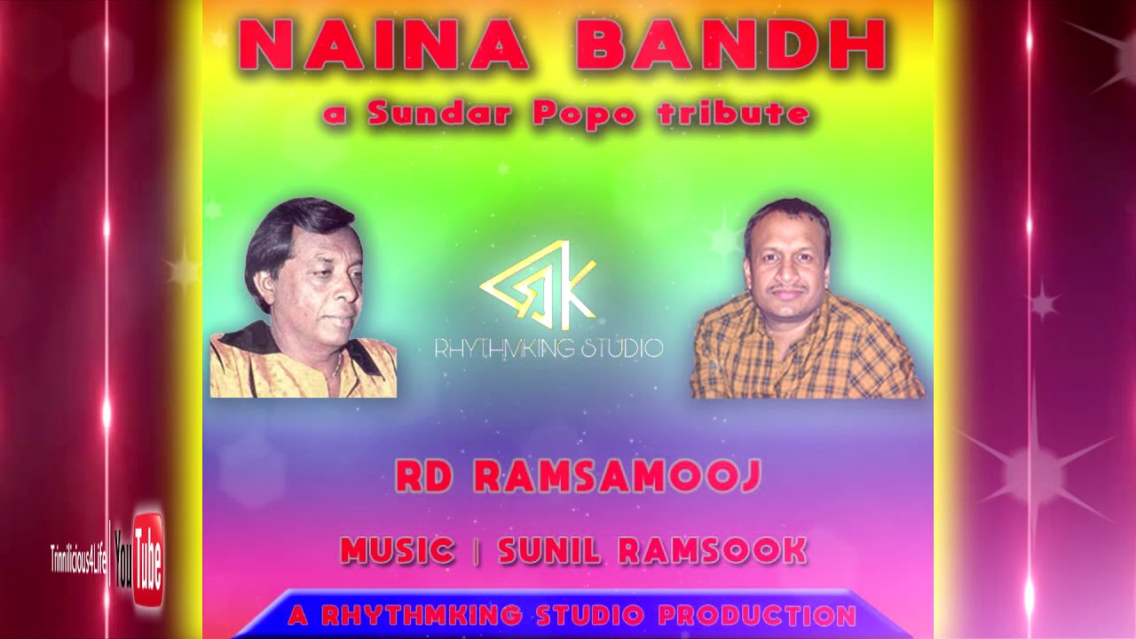 RD Ramsamooj - Naina Bandh [ 2k18 Chutney ]  Tribute to Sundar Popo
