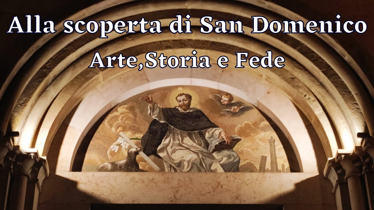 Alla Scoperta di San Domenico - Arte, Storia e Fede