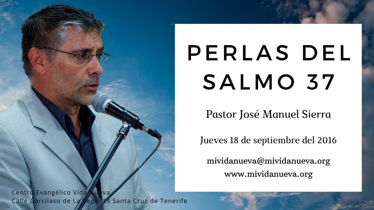 Perlas del salmo 37 - Pastor José Manuel Sierra