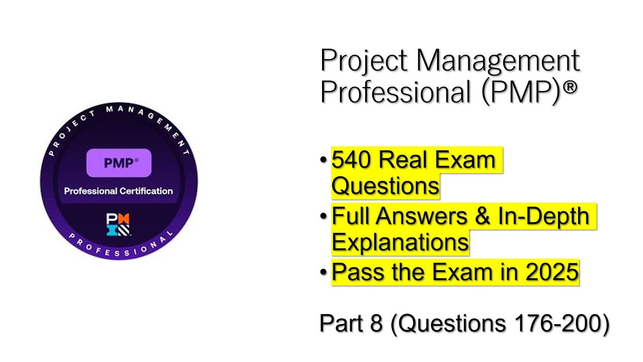 PMP Exam Prep 2025 | Real Exam Questions & Answers | Part 8 (Questions 176-200)
