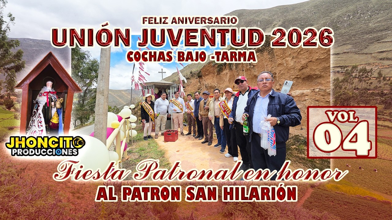 💢Feliz Aniversario Club Unión Juventud Cochas //En honor al Patrón San Hilarión // VOL 04