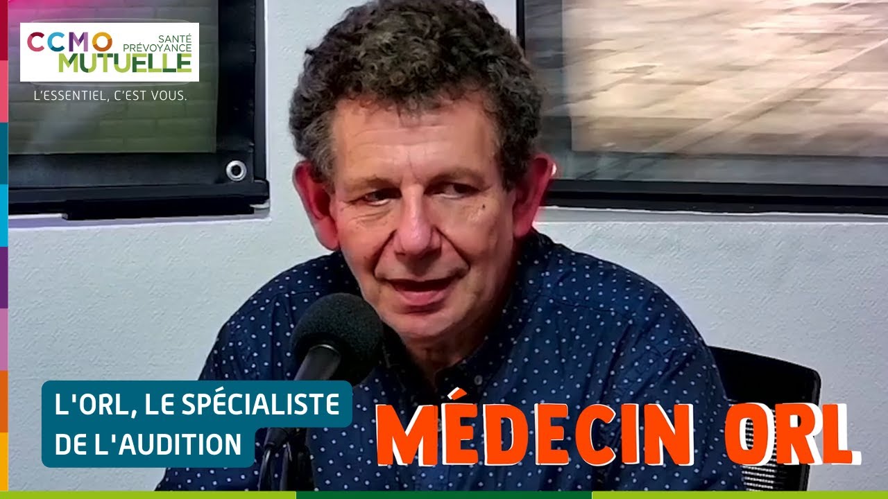L'ORL, le spécialiste de l'audition