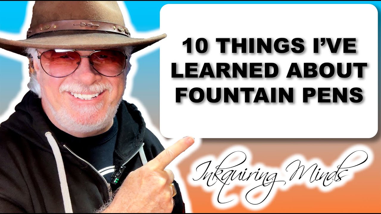 Unlocking The Secrets Of Fountain Pens: 10 Key Lessons I've Learned
