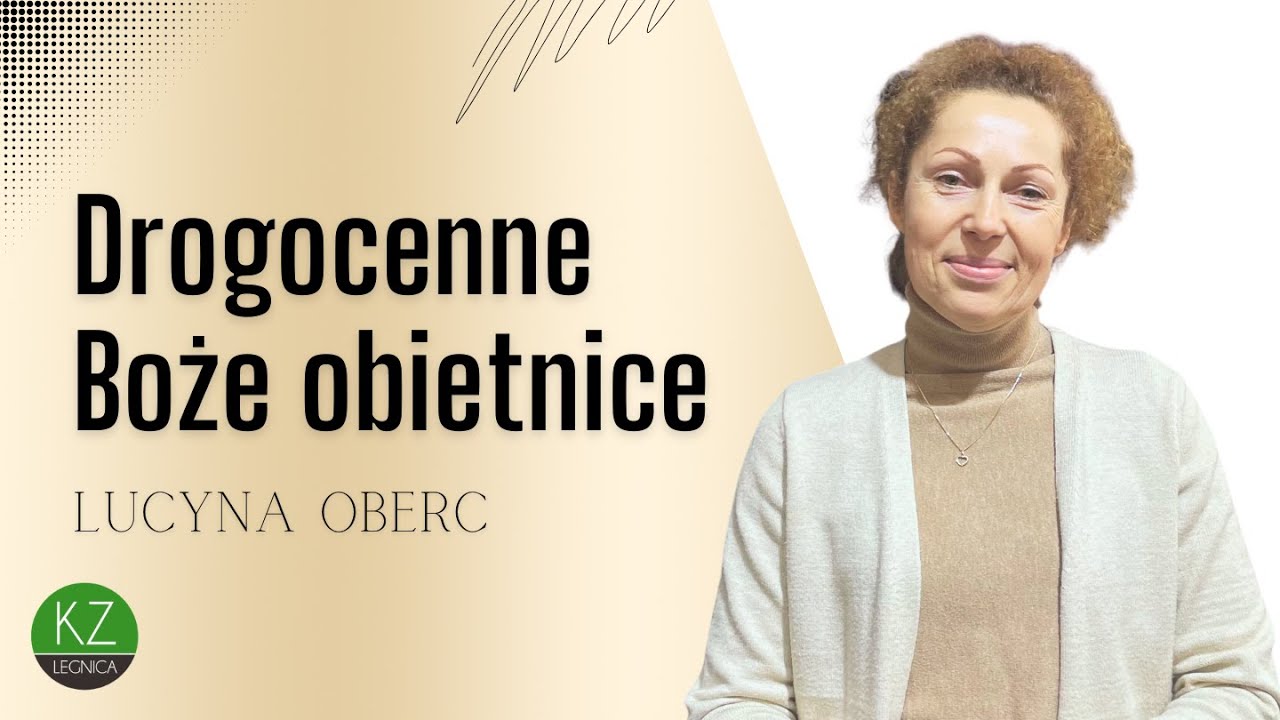 Drogocenne Boże obietnice | Lucyna Oberc | KZ Anastasis