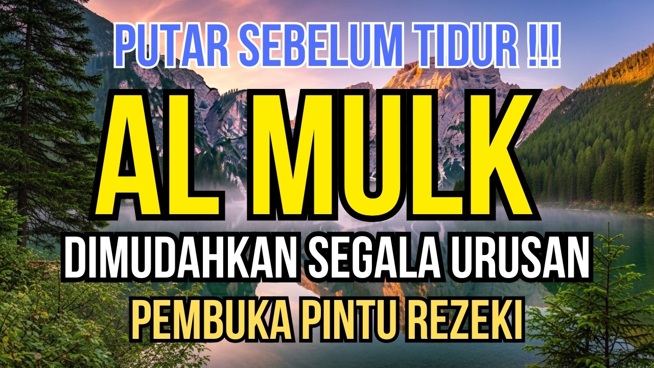 🔥 DAHSYAT! Surah Al-Mulk Penyelamat dari Azab Kubur. Murotal Merdu Penenang Hati