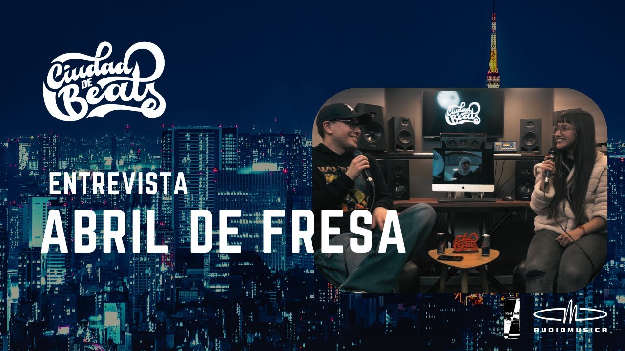 ABRILDEFRESA - CIUDAD DE BEATS  ENTREVISTA