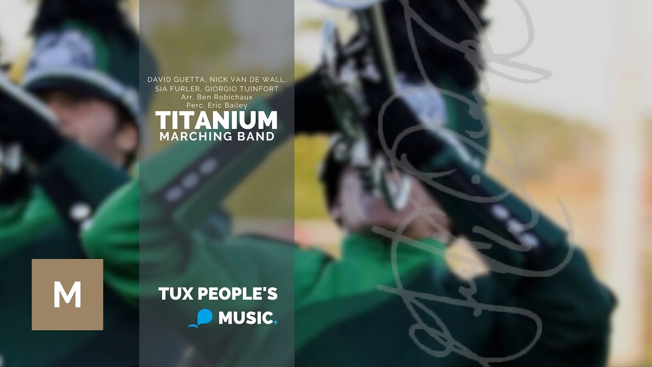 Titanium (Marching Band) - David Guetta/Arr. Ben Robichaux & Perc. Eric Bailey