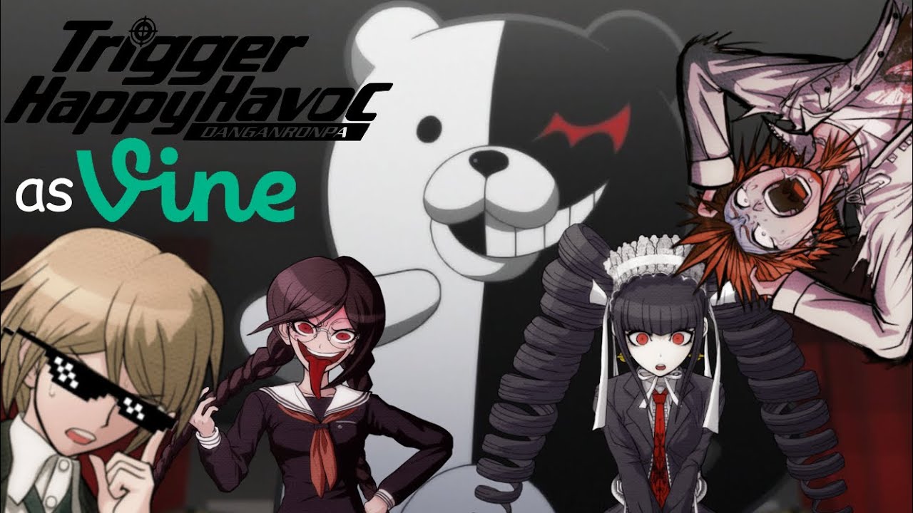 Danganronpa: Trigger Happy Havoc as Vines