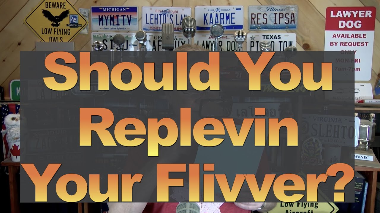 Should You Replevin Your Flivver?