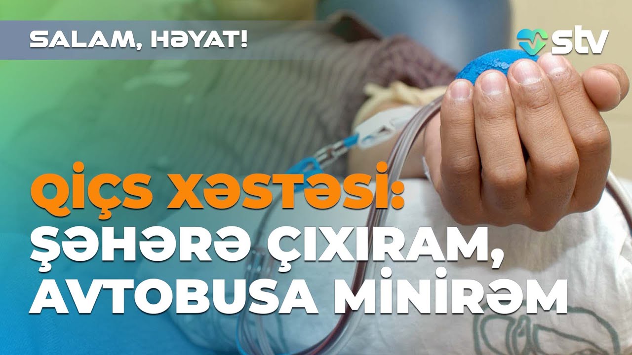QİÇS xəstəsi: Anam mənə indi lazımdır - Salam Həyat (27.11.2022)