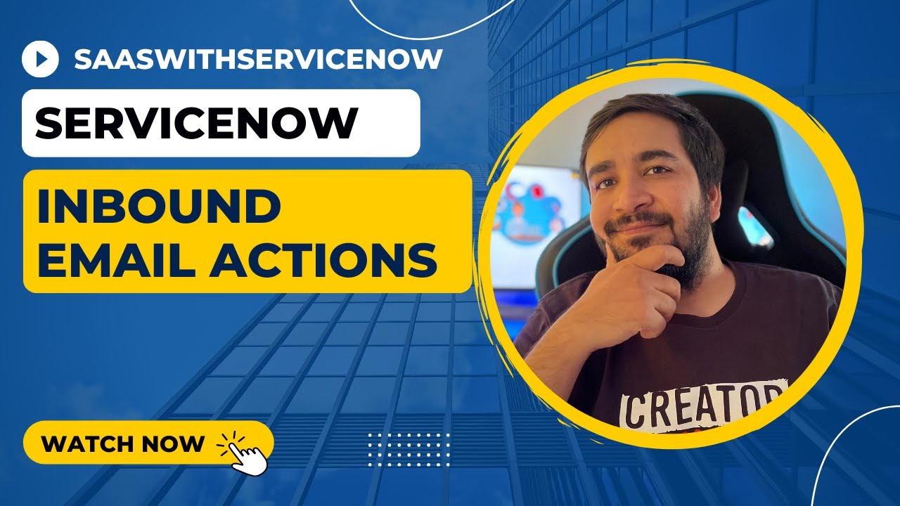 What is Inbound Action in ServiceNow | DETAILED OVERVIEW OF INBOUND ACTION
