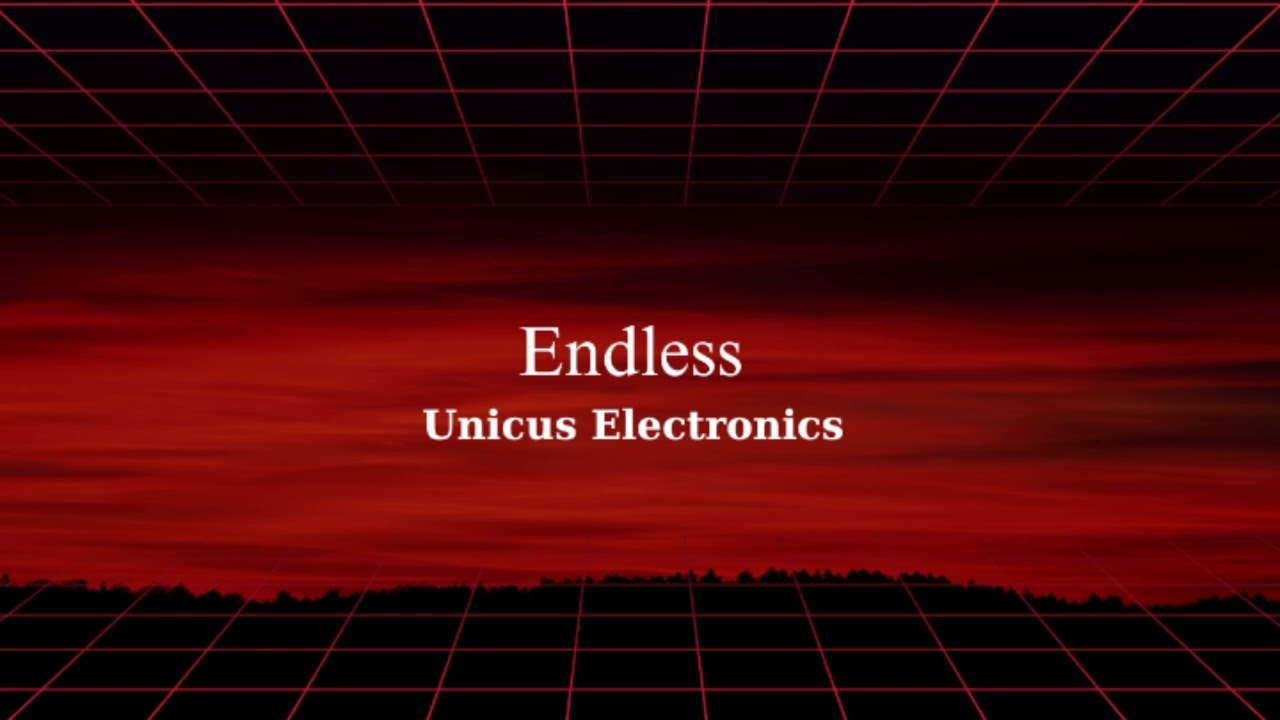 Endless | Unicus Electronics 