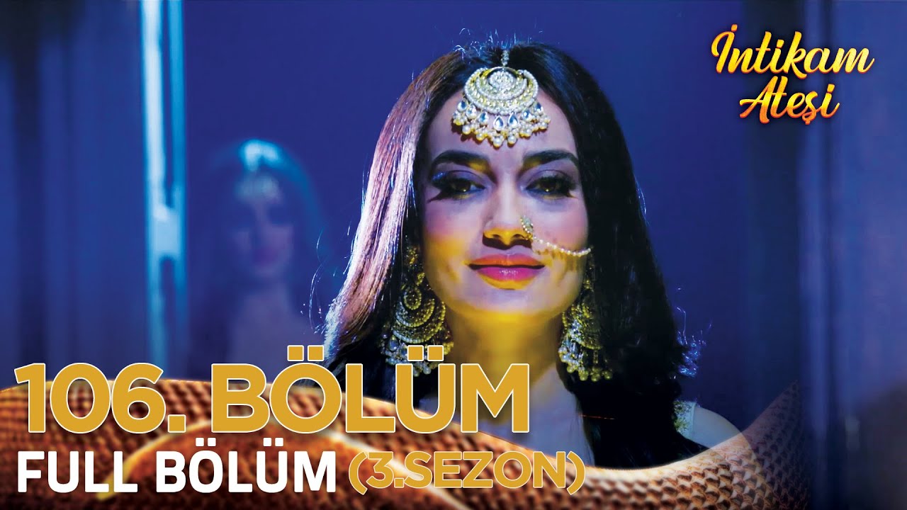 İntikam Ateşi Hint Dizisi 3.Sezon 106. Bölüm (Kısa Versiyon)