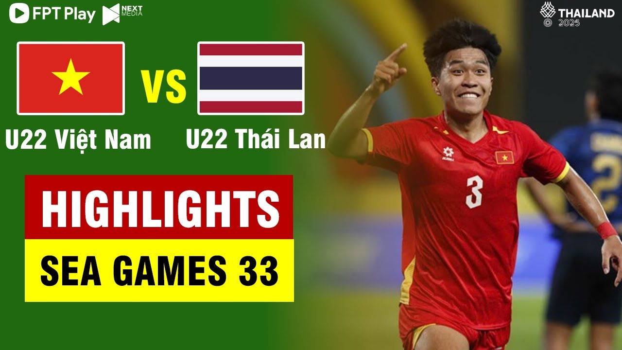 HIGHLIGHTS U22 VIỆT NAM vs U22 TH&Aacute;I LAN | M&Agrave;N LỘI NGƯỢC D&Ograve;NG LỊCH SỬ | B&Oacute;NG Đ&Aacute; NAM SEA GAMES 33