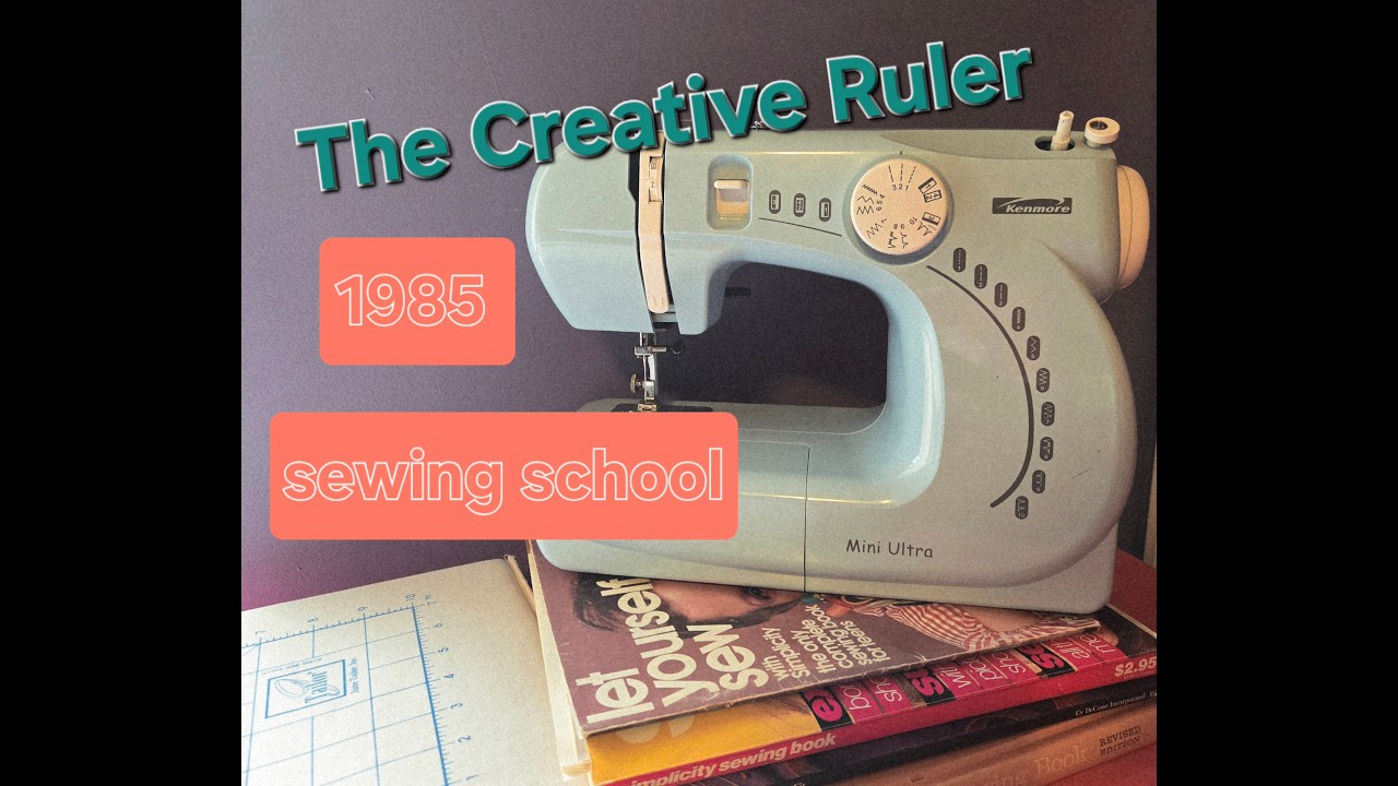 Let's learn to sew like it's 1985?! | Welcome to The Creative Ruler 