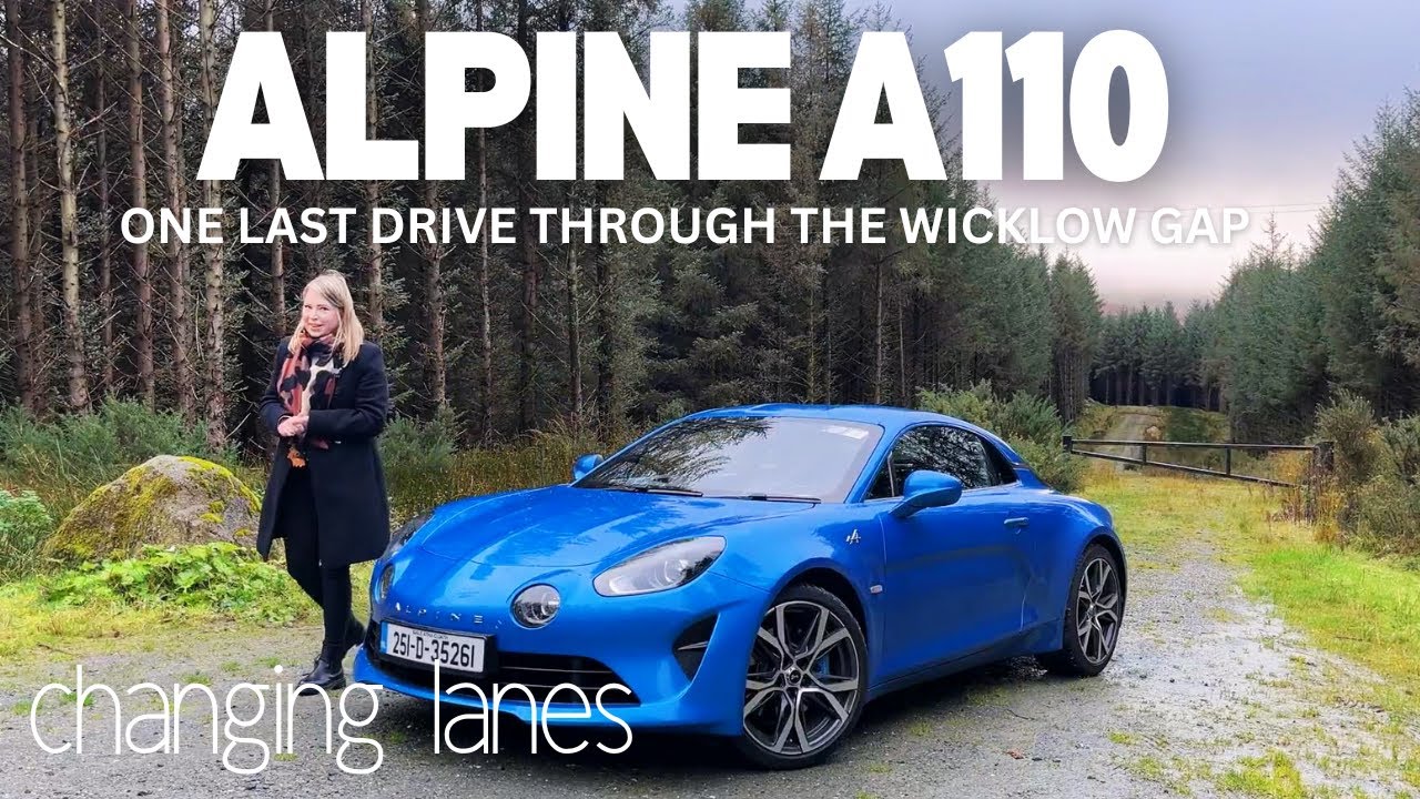 Alpine A110 Review | One last drive through the Wicklow Gap | Changing Lanes TV