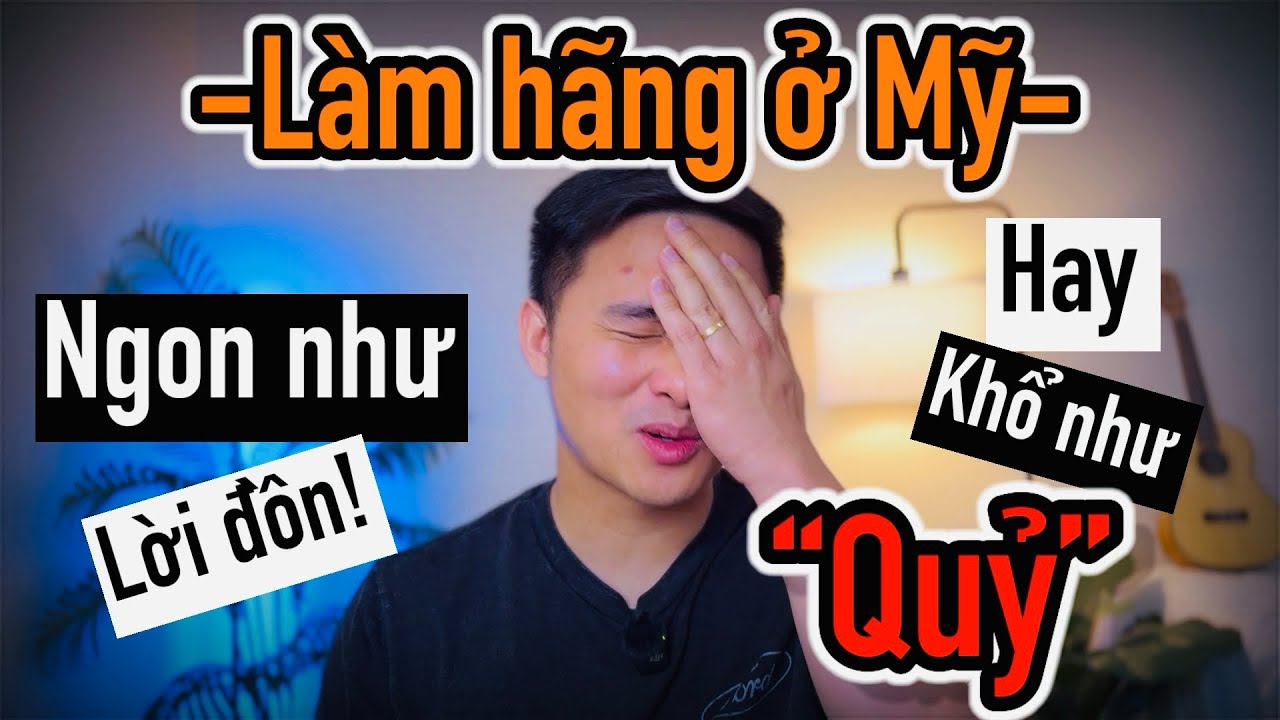 LÀM HÃNG Ở MỸ - CÓ SƯỚNG như “LỜI ĐỒN” hay  “KHỔ NHƯ QUỶ” | Hiệp ở Mỹ