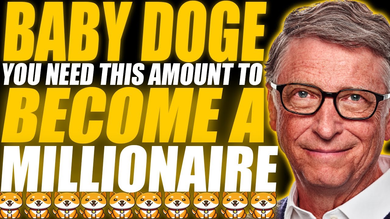 BABY DOGE COIN: HOW MANY BABYDOGE TOKEN YOU NEED TO BE A MILLIONAIRE? (EXPLAINED)