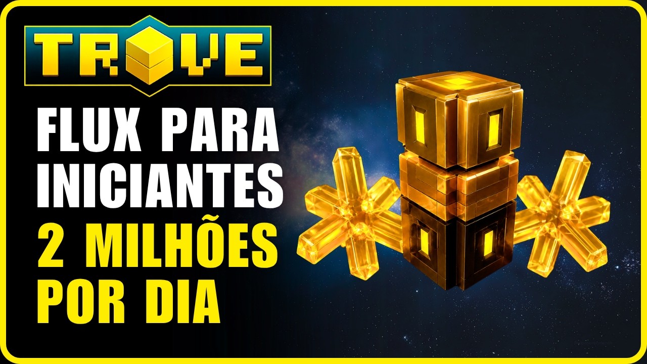 Como Farmar Milhões de Flux Sendo Iniciante no Trove