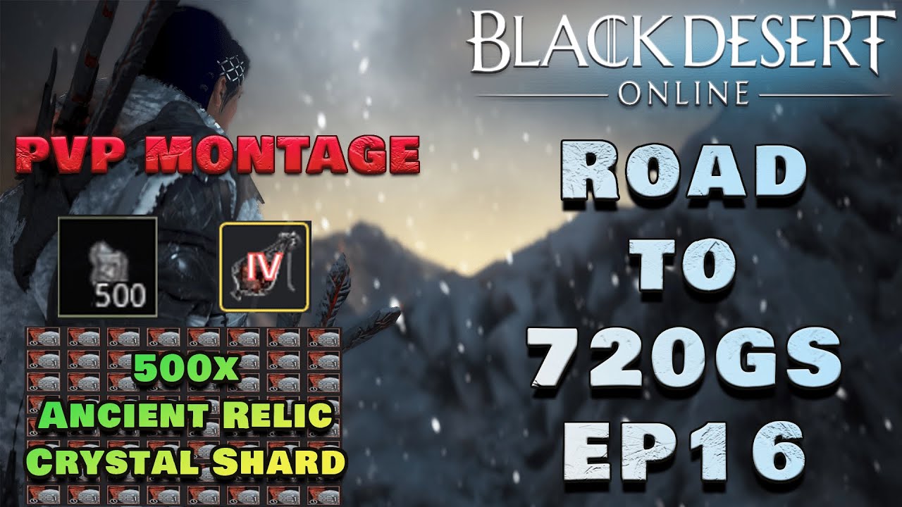 BDO | Road to 720 GS | Ninja PVP Montage ! | 500x Ancient Relic/TET Disto/Grinding/Upgrade| EP16