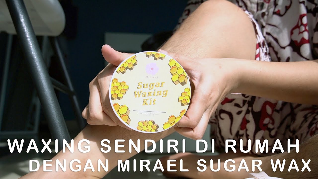 MIRAEL SUGAR WAX - Waxing di rumah sendiri!
