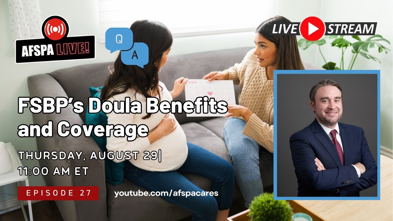 AFSPA Live Q&A Session on 8/29: FSBP's Doula Coverage and Benefits