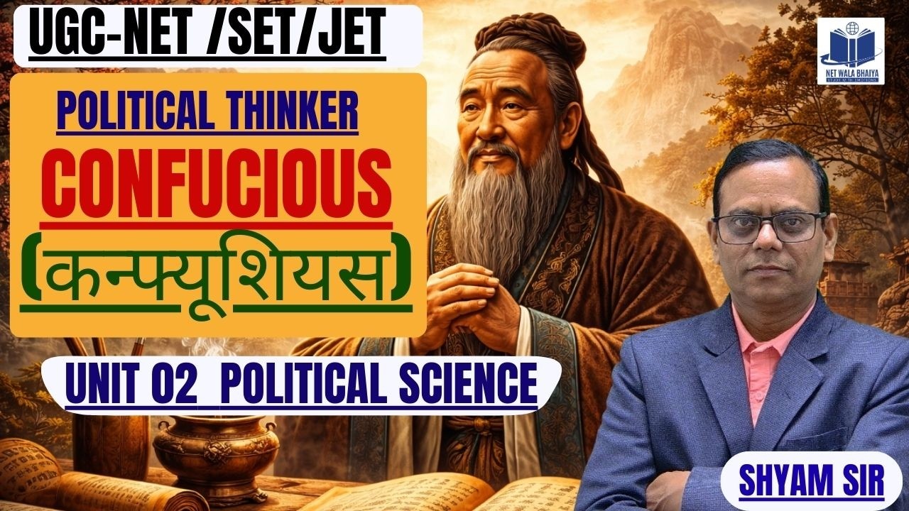 Political Thinker Confucius | UGC NET Political Science | By Shyam Sir