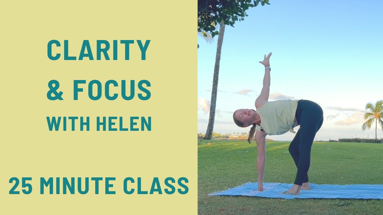 25 Minute Yoga Class - Flow for Clarity & Focus