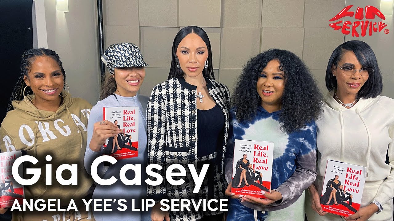 Lip Service | Gia Casey talks meeting DJ Envy in high school, marriage issues, being in the blogs...