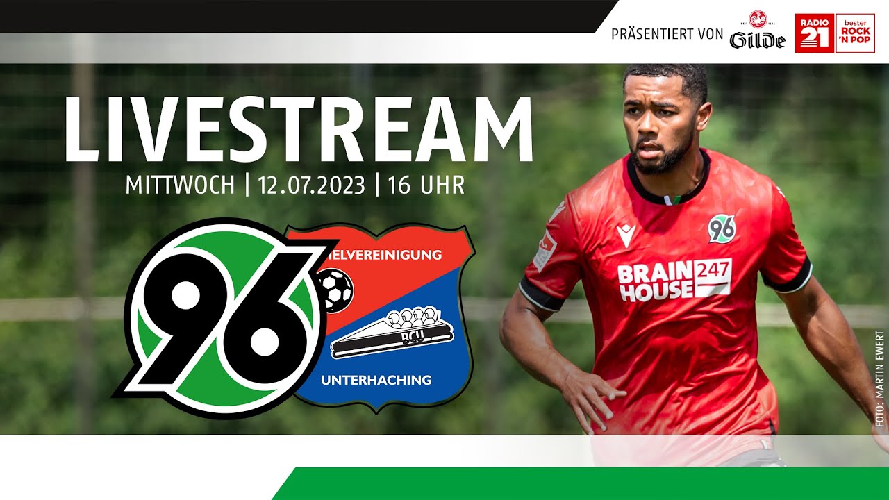 RE-LIVE: Hannover 96 - SpVgg Unterhaching | Testspiel in Saalfelden