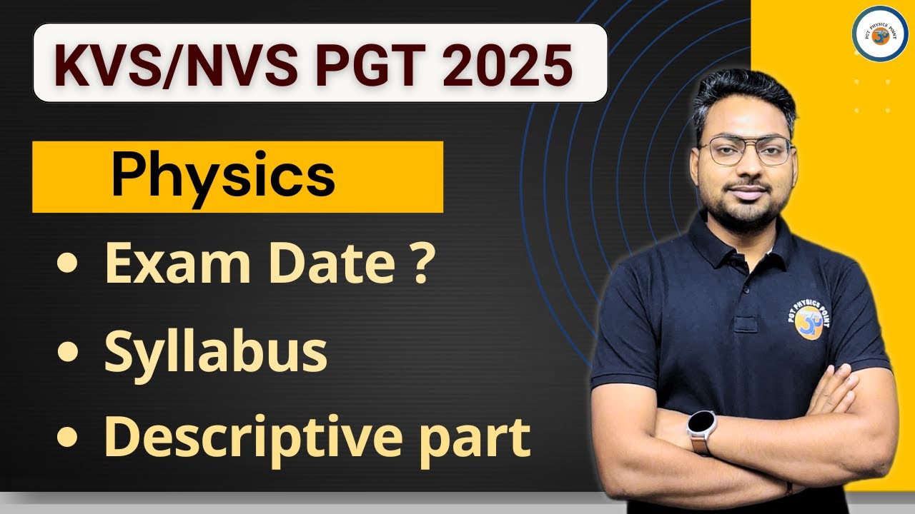 KVS NVS PGT Physics Vacancy 2025 | Notification | Syllabus | Exam Date | Exam Pattern | New Batch