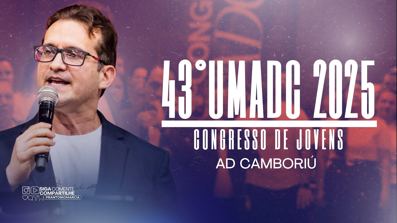 43º CONGRESSO DA UMADC 2025 AD CAMBORIÚ 