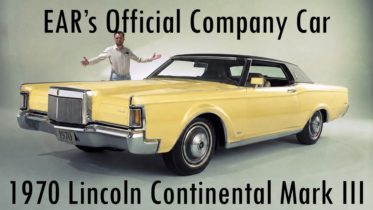 1970 Lincoln Continental Mark III: EAR's New Company Car!