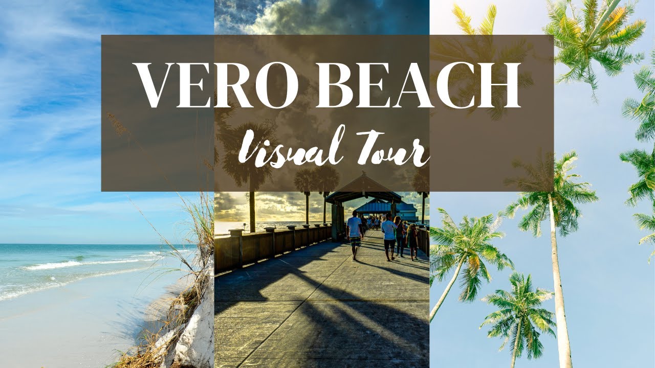 📍Vero Beach Visual Tour 🌴🩴