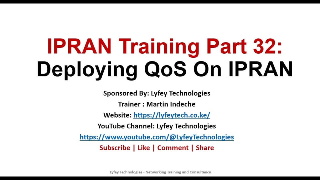 IPRAN Training Series Part 32: Deploying QoS (Quaity of Service) On IPRAN to improve user Experience