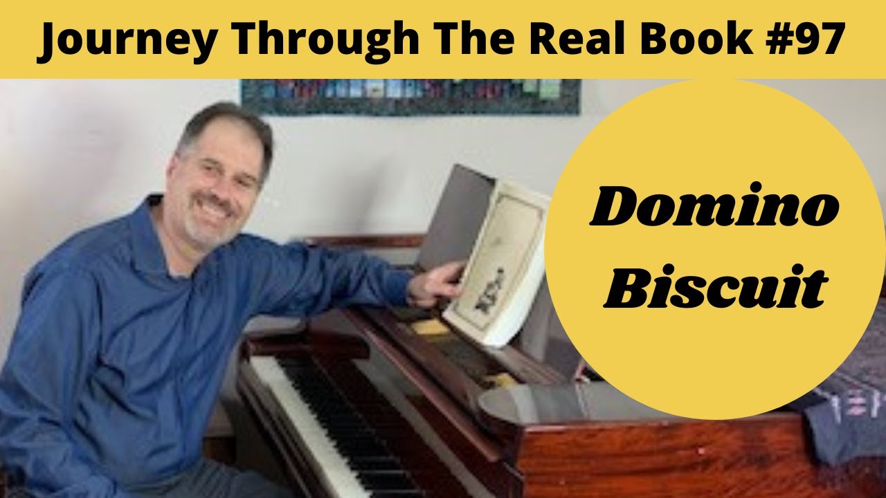 Domino Biscuit: Journey Through The Real Book #97 (Jazz Piano Lesson)