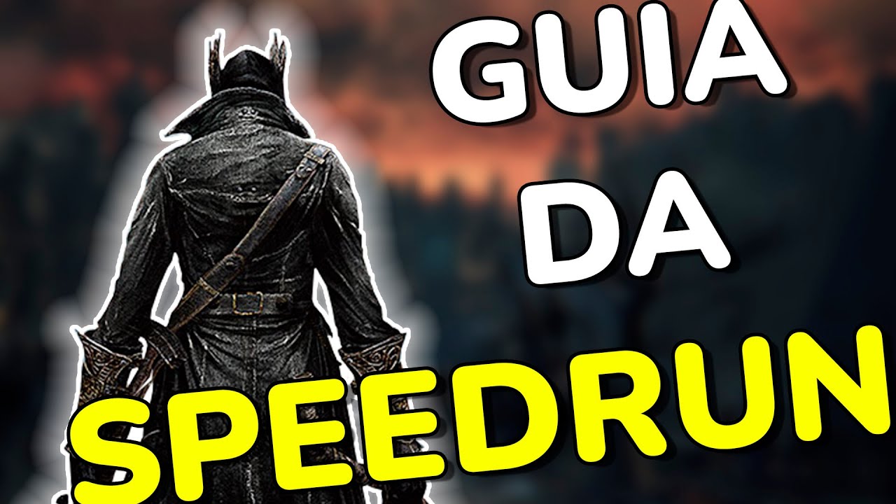 A Speedrun de Bloodborne Explicada! Guia de Any% Current Patch Restricted