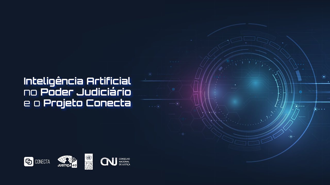 Inteligência Artificial no Poder Judiciário e o Projeto Conecta