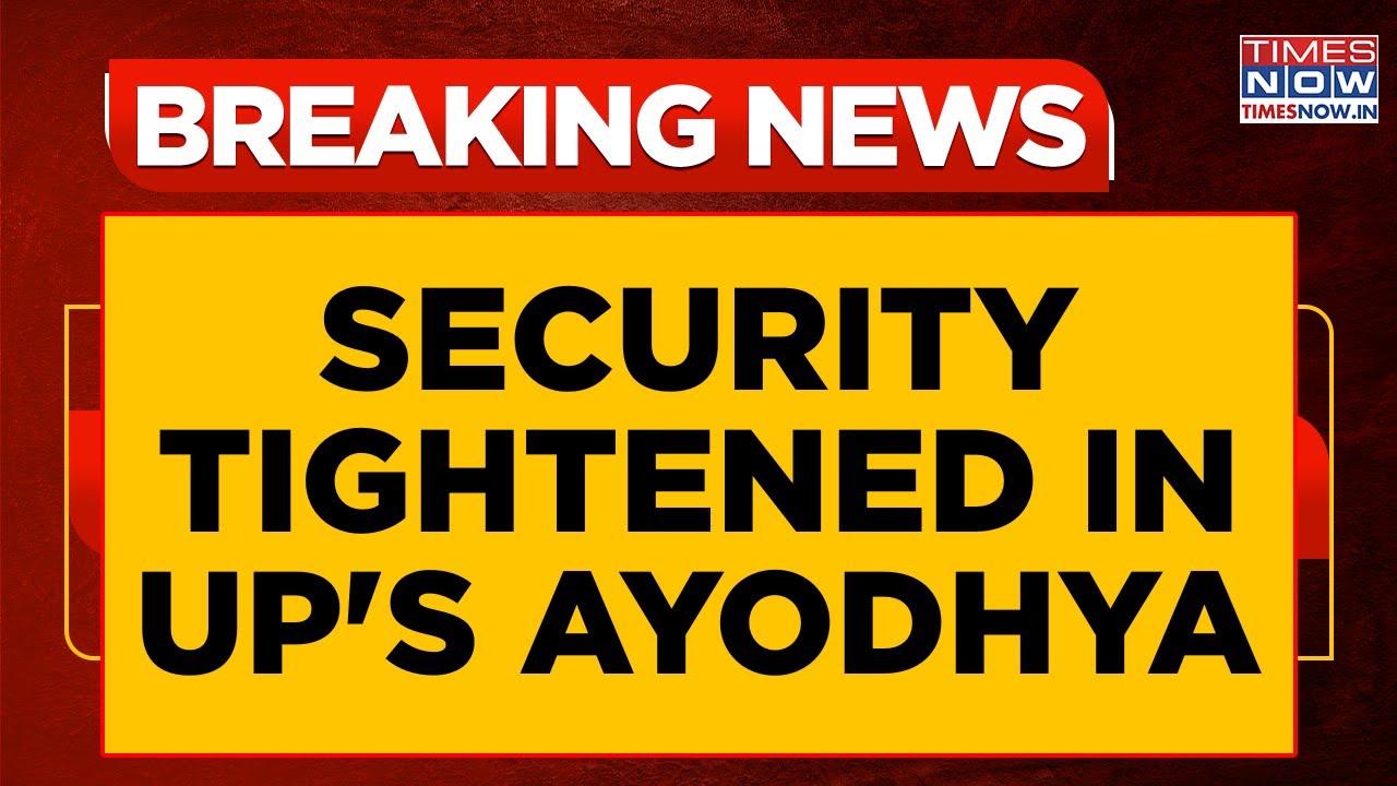 Ayodhya Security Tightened Ahead Of Nov 25 Flag-Hoisting; Strict Curbs And Multi-Layer Protection