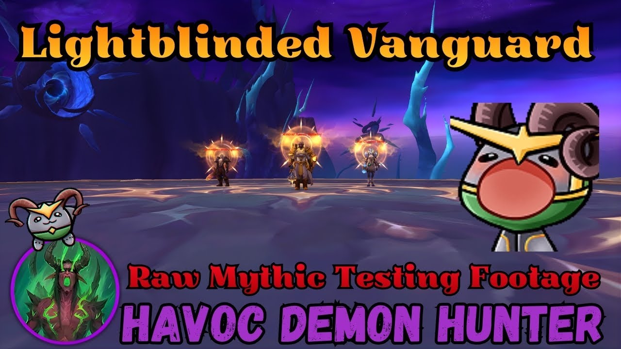 Mythic Lightblinded Vanguard Raw Test Footage | Fel-Scarred Havoc DH | Midnight Beta