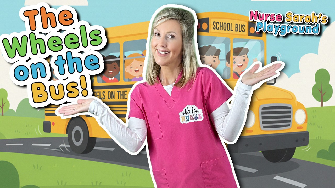 Wheels On The Bus - Nurse Sarah's Playground