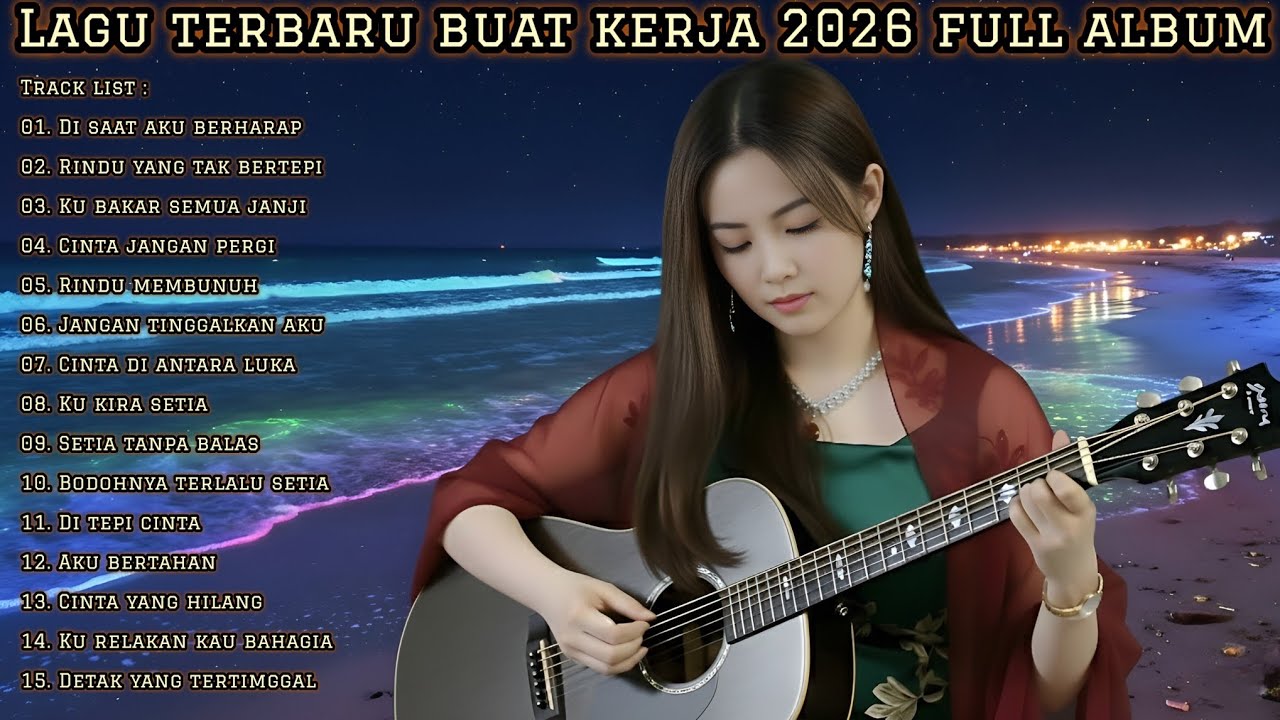 🎧 LAGU TERBARU BUAT KERJA 2026 | FULL ALBUM SLOW ROCK & MELLOW TERPOPULER