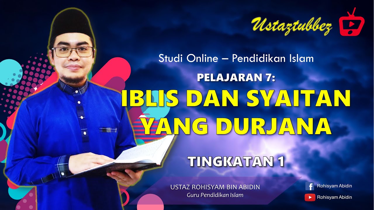 7 | Pendidikan Islam Tingkatan 1 | Iblis Dan Syaitan Yang Durjana | URA