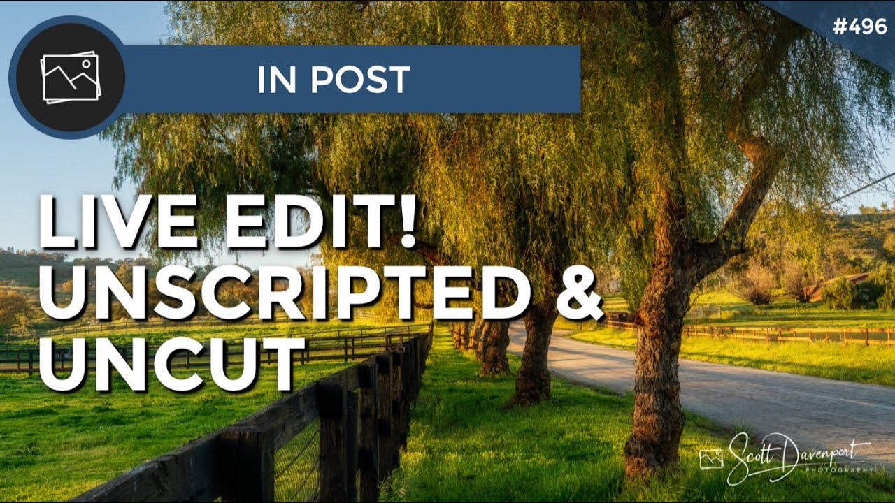 Live Edit! Unscripted & Uncut - In Post #496