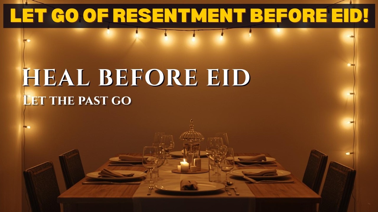 A CLEAN HEART FOR EID! — Islamic Affirmations for Forgiveness & Unity